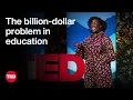 The Billion-Dollar Problem in Education Tanishia Lavette Williams TED