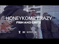 HoneyKomb Brazy - Fish and Grits (Official Music Video) Shot By The Director Frazier
