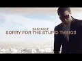 Babyface - Sorry For The Stupid Things (Z Boy Bootleg)
