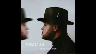 Reckless Love Israel Houghton