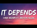 Download Lagu Chris Brown - It Depends (Lyrics) ft. Bryson Tiller