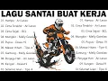 Download Lagu Lagu Santai Buat Kerja - Lagu Nostalgia 2000an - Bikin Semangat Kerja#cintaterakhir#hampaarilasso