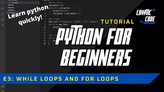 Python For beginners - Episode 3 While loops and for loops