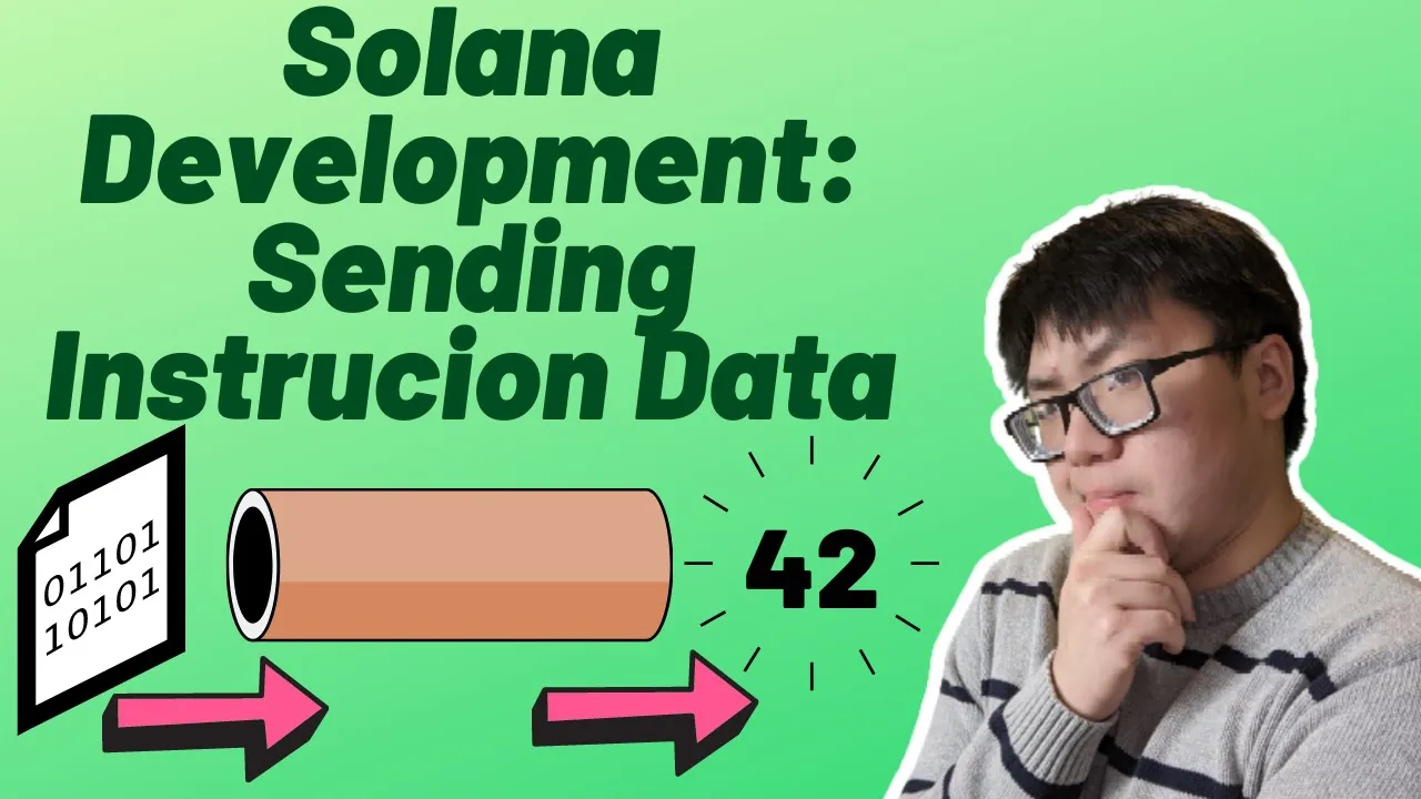 Solana Smart Contract Tutorial: Sending and Unpacking Instruction Data