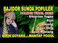 Lagu BAJIDOR SUNDA POPULER | PALING VIRAL 2026 ~ DI KANTUN TUGAS | BIKIN GOYANG.... MANTAP POOL