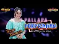Download Lagu PERPISAHAN Tasya Rosmala NEW  PALLAPA SURABAYA