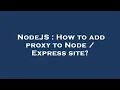 NodeJS How to add proxy to Node Express site
