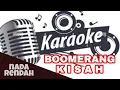 Download Lagu KARAOKE KISAH BOOMERANG NADA RENDAH || KARAOKE VERSION
