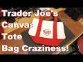 Craziness for Trader Joe s Canvas Tote Bags