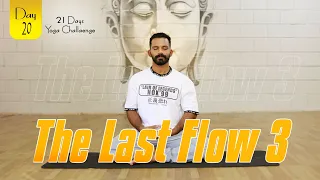 21 Days (DAY 20) Challenge || The Last Flow 3