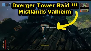 How to get dverger extractor Valheim dverger tower raid Mistlands killing dvergr dwarfs