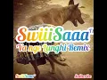 Download Lagu SwiiiSaaa - Swingwiringwiri Remix [2020] New Hit