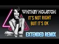 Lagu WHITNEY HOUSTON - IT'S NOT RIGHT BUT IT'S OK (EXTENDED REMIX )