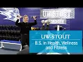 B S Health Wellness Fitness UW-Stout