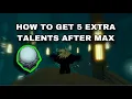 You can get 5 EXTRA Talents after Max level Deepwoken