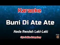 Download Lagu Karaoke : Buni Di Ate Ate (Nada Rendah Laki-laki)