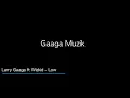 Larry Gaga x Wizkid - Low (Lyrics) #Calvin