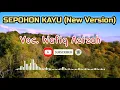 Download Lagu SEPOHON KAYU (New Version) • Voc. By Wafiq Azizah