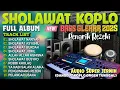 Download Lagu KUMPULAN SHOLAWAT MERDU SPESIAL PENARIK REZEKI MUSTAJAB 2025 | DANGDUT KOPLO BASS GLERRR FULL ALBUM