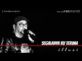 Illusi - Segalanya Ku Terima