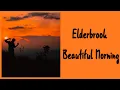 Elderbrook - Beautiful Morning [Lyrics on screen]