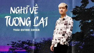 Nghĩ Về Tương Lai - Gia Huy / Thái Quỳnh Cover  | Nghĩ Về Tương Lai Cuộc Sống Sau Này ....