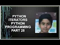 Python Iterators Iterator vs Iterable Python Programming Python tutorial Part 28