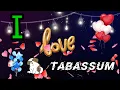 Download Lagu WHATSAPP STATUS Tabassum || I Love Tabassum || Love You Tabassum Whatsapp Status