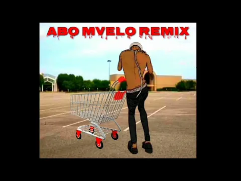 Download MP3 Abo Mvelo remix - ambitious kid