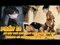 Download Lagu Nữ Sát Thủ Xuyên Từ Mạt Thế Về Cổ Đại Thành Cô Bé 14 Tuổi Và Cái Kết |Phần 12