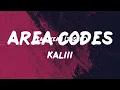 KaLiii - Area Codes (Mix Lyrics) | Coi Leray, Metro Boomin