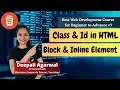Class ID in HTML Block Inline Elements in HTML HTML Tutorial Web Development Course 202