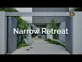 A Minimalist Narrow Retreat Smart Design Solutions for Maximizing Space
