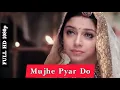 Download Lagu Mujhe Pyar Do Mujhe Pyar Do Full Song HD 1080p | Ab Tumhare Hawale Watan Sathiyo Song