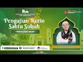 Lagu 🔴PENGAJIAN SABTU SUBUH - “TINGKATAN JIHAD” - KH. ENCEP MUHAIMIN