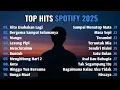 Top Hits Spotify Indonesia 2025 | Lagu Hits Spotify 2025 | Top Spotify Indonesia 2025 | Lagu Terbaru