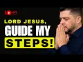 LIVE Morning Prayer God Guide My Steps Today