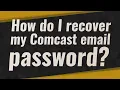 How do I recover my Comcast email password