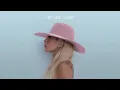 Lady Gaga - Million Reasons (Official Audio)