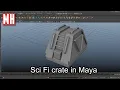 Maya tutorial Let s model a Sci-Fi crate narrated