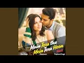 Lagu Main Tera Tha Main Tera Hoon (Male)