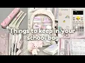 Things to keep in your school bag 2025 backpack essentials