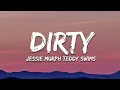 Jessie Murph – Dirty (Lyrics) ft. Teddy Swims 🎧🔥 | Emotional Pop Song