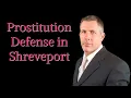 Shreveport Prostitution Defense Lawyer Barkemeyer Law Firm