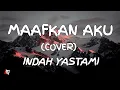 Download Lagu Maafkan Aku - Enda (Lyrics) Cover Indah Yastami