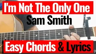 Download Sam Smith - I'm Not The Only One Chords \u0026 Lyrics Cover MP3