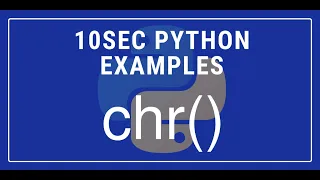10sec Python Examples chr Built in Function by Code Recipe