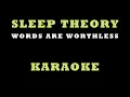 Download Lagu SLEEP THEORY - WORDS ARE WORTHLESS KARAOKE