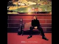 玉置浩二 Koji Tamaki - ワインレッドの心 Wine Red No Kokoro (Full Album) #安全地帶 #酒紅色的心