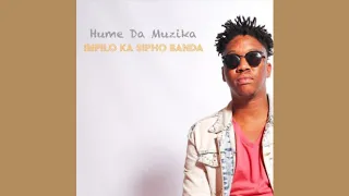 hume da muzika impilo ka sipho banda ft kabza de small dj maphorisa u0026 sipho banda